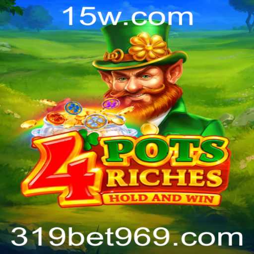 Descubra o Empolgante Jogo 4potsriches e a Plataforma 319bet