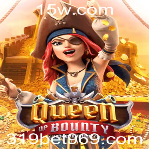 QueenofBounty: Explorando o Mundo do Jogo de Aventura em 319bet