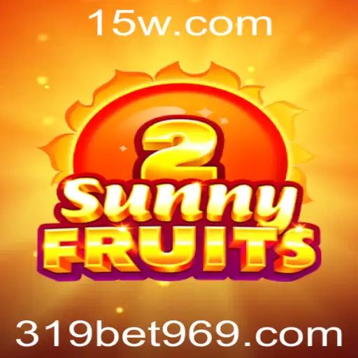 Descubra o Fascinante Mundo de SunnyFruits2 no 319bet